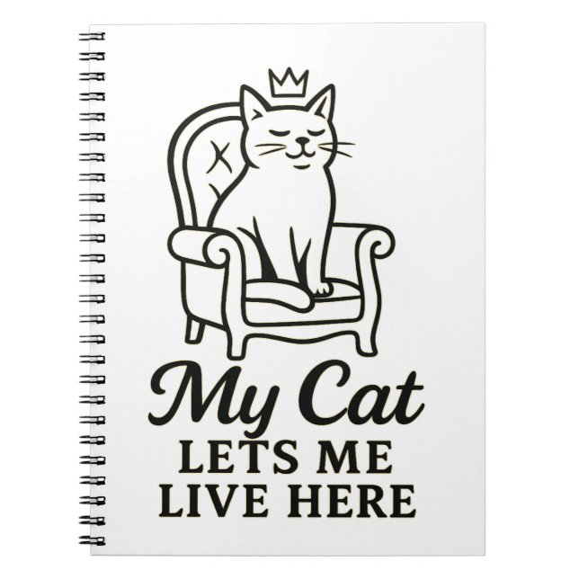 My Cat Lets Me Live Here – Funny Cat Lover Art Notebook (Front)