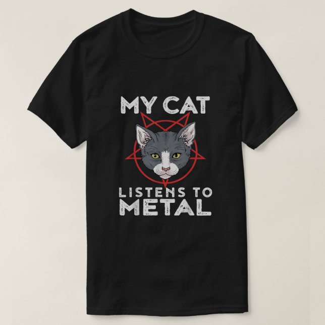 My Cat Listens To Metal  T-Shirt (Design Front)