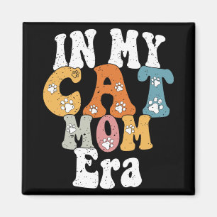 My Cat Mum Era Retro Groovy Mothers Day Women Mum  Magnet