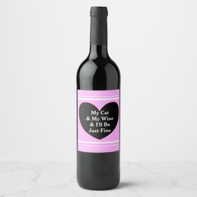 My Cat & My Wine & I'll Be Just Fine Wine Label (Front)