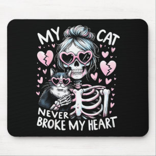 My Cat Never Broke My Heart Funny Skeleton Cat Val Mouse Mat
