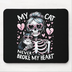 My Cat Never Broke My Heart Funny Skeleton Cat Val Mouse Mat