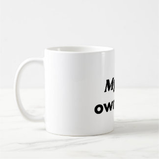 My Cat Owns This Funny Cat Mug