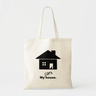 My Cat’s House Funny Saying Tote Bag