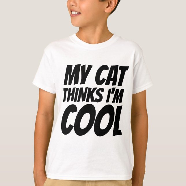 MY CAT THINKS I'M COOL, Boys Kids T-shirts (Front)