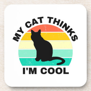 My Cat Thinks I'm Cool Coaster