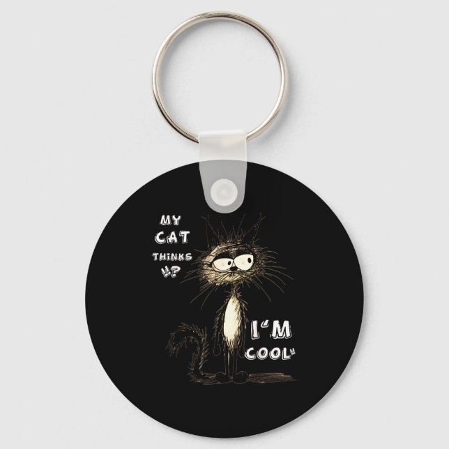 My Cat Thinks I'm Cool Funny Gift For Pet Lover Hu Key Ring (Front)