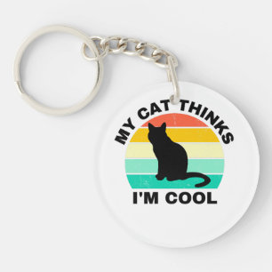 My Cat Thinks I'm Cool Key Ring