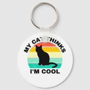 My Cat Thinks I'm Cool Key Ring