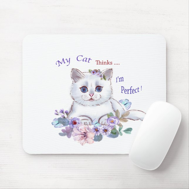 My Cat thinks I'm Perfect Cat Illustration Mouse P Mat (With Mouse)
