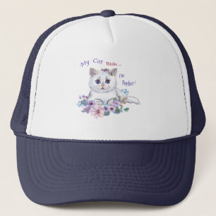 My Cat thinks I'm Perfect Cat Illustration Trucker Hat