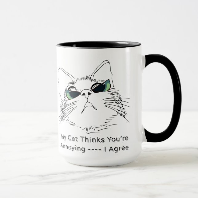 My Cat thinks you are annoying Mug (Right)