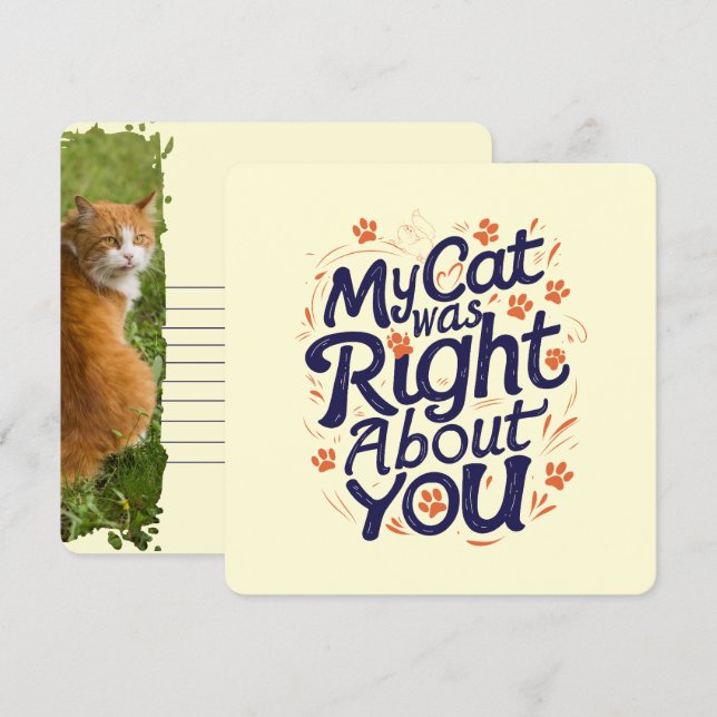 My Cat Was Right About You –Cat Lover Holiday Card (Front/Back)