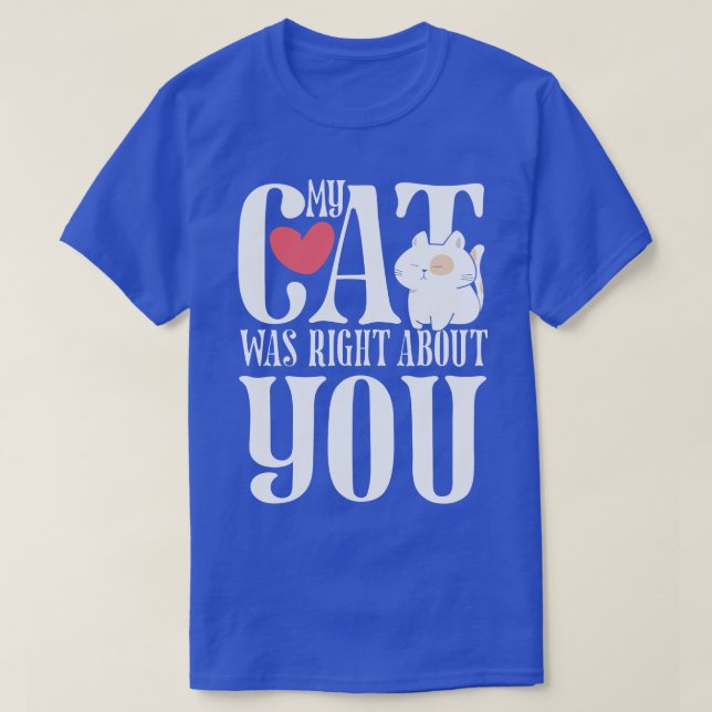 My cat was right T-Shirt (Design Front)