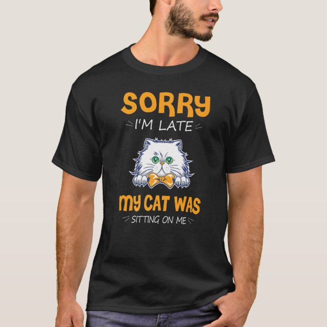 My Cat Was Sitting On Me Cute Cat Funny Animal Kit T-Shirt (Front)