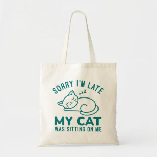 My Cat Was Sitting On Me Tote Bag