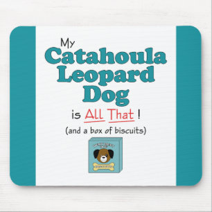 My Catahoula Leopard Dog is All That! Mouse Mat