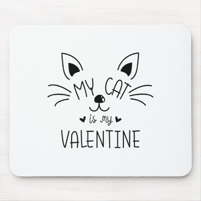 My Cats Are My Valentine Cat Valentines Day 1  Mouse Mat (Front)