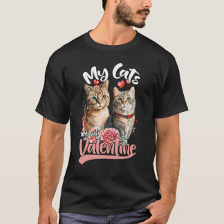 My Cats Are My Valentine Cats Owner Cat 1 T-Shirt