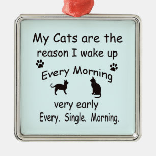 My Cats are the Reason I Wake Up Metal Tree Decoration