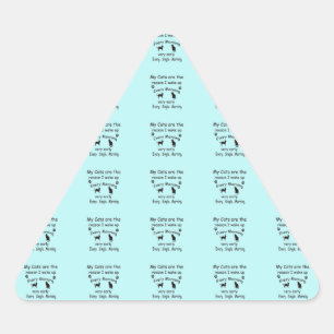 My Cats are the Reason I Wake Up Triangle Sticker