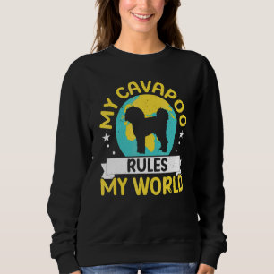 My Cavapoo Rules My World Dog Puppy Owner Sweatshirt