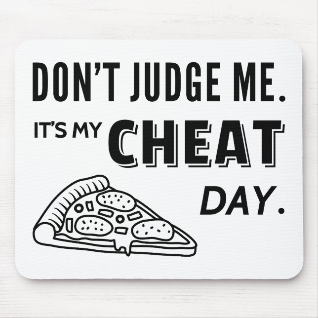 My Cheat Day Eat Pizza Diet Humour Mouse Mat (Front)
