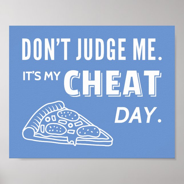 My Cheat Day Eat Pizza Diet Humour Poster (Front)