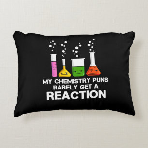 My Chemistry Puns Rarely Get Reaction Science Joke Decorative Cushion