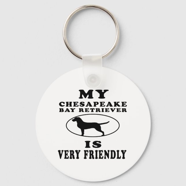 My Chesapeake Bay Retriever is very friendly Key Ring (Front)
