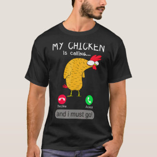 My Chicken Is Calling - Chicken Farmer Telephone G T-Shirt