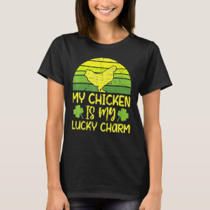 My Chicken Is My Lucky Charm St Patricks Day T-Shirt