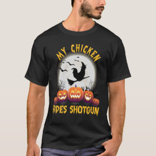My Chicken Witch Rides Shotgun Happy Halloween T-Shirt