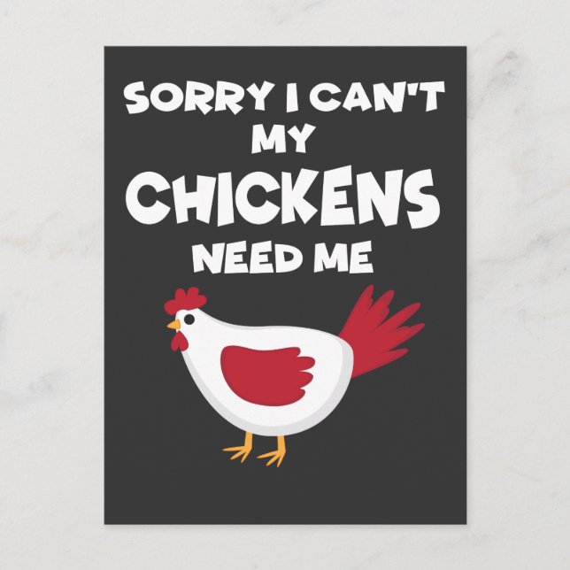 My Chickens Need Me Love Chicken Gift for Farmers Postcard (Front)