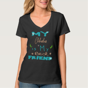 My Chihuahua Is My Best Friend T-Shirt