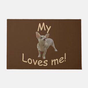 My Chihuahua loves me! Doormat
