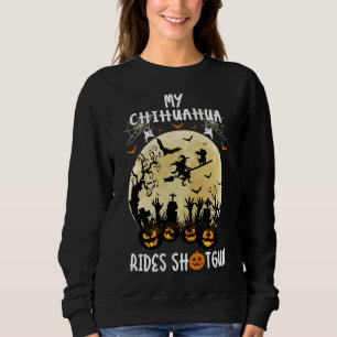 My Chihuahua Rides Shotgun Chihuahua Dog Halloween Sweatshirt