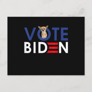 My Chihuahua Want Vote Joe Biden Funny President Postcard