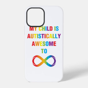 My Child Autistically Awesome Infinity iPhone 12 Pro Case