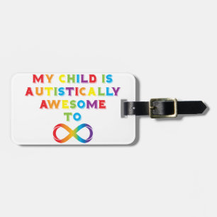 My Child Autistically Awesome Infinity Luggage Tag