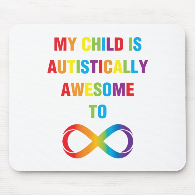 My Child Autistically Awesome Infinity Mouse Mat (Front)