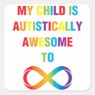 My Child Autistically Awesome Infinity Square Sticker