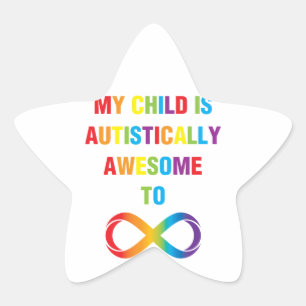 My Child Autistically Awesome Infinity Star Sticker