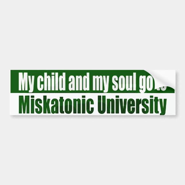 My Child Goes To Miskatonic Bumper Sticker (Front)