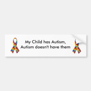 My Child has Autism.. Bumper Sticker