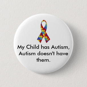 My Child has Autism Button