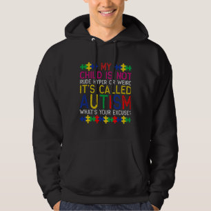 My Child Is Not Rude Hyper Or Weird It S Called Au Hoodie
