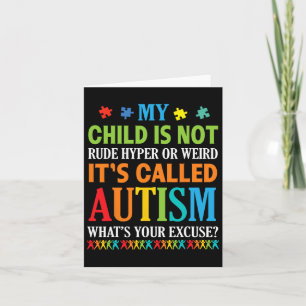 My Child Is Not Rude Hyper Weird It's Called Autis Card