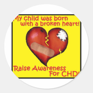 My Child Was Born With A Broken Heart Classic Round Sticker