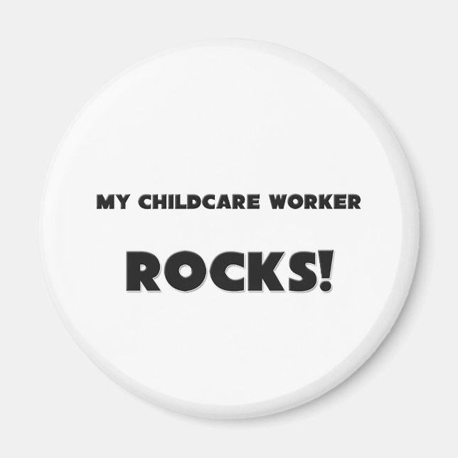 MY Childcare Worker ROCKS! Magnet (Front)